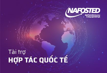 Quỹ Phát triển khoa học và công nghệ Quốc gia phê duyệt tài trợ đề tài hợp tác quốc tế NAFOSTED – UKRI thực hiện từ năm 2025