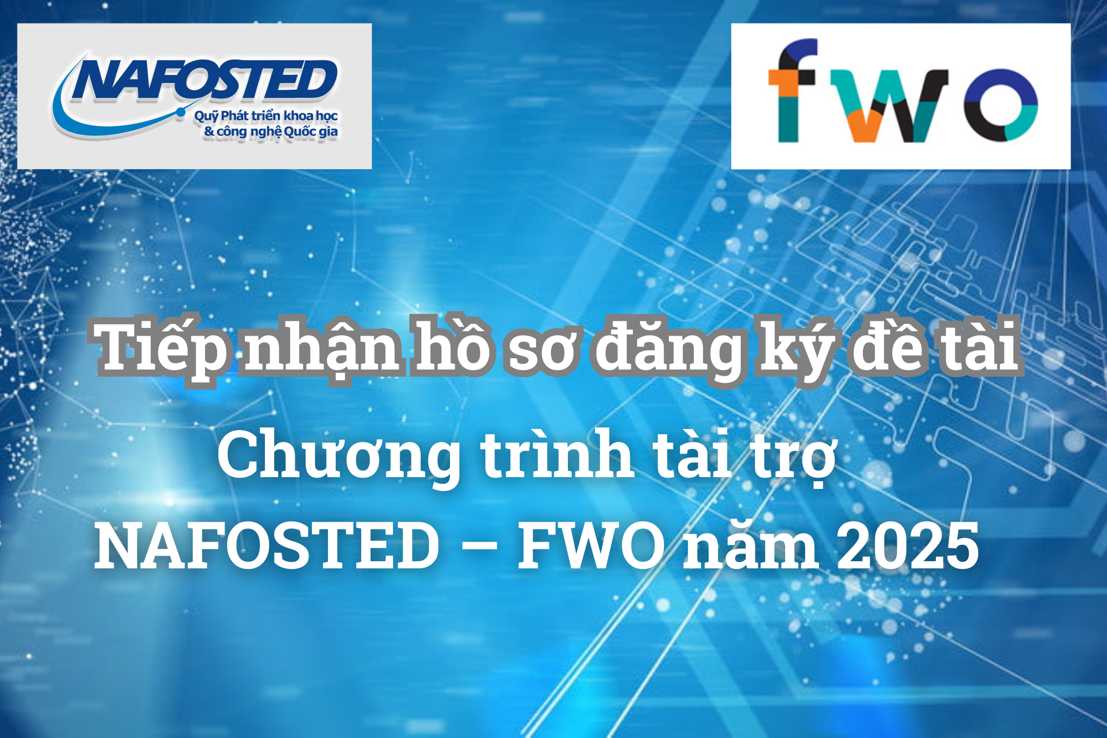 Thông báo tiếp nhận hồ sơ đăng ký đề tài thuộc Chương trình tài trợ NAFOSTED – FWO (Bỉ) năm 2025