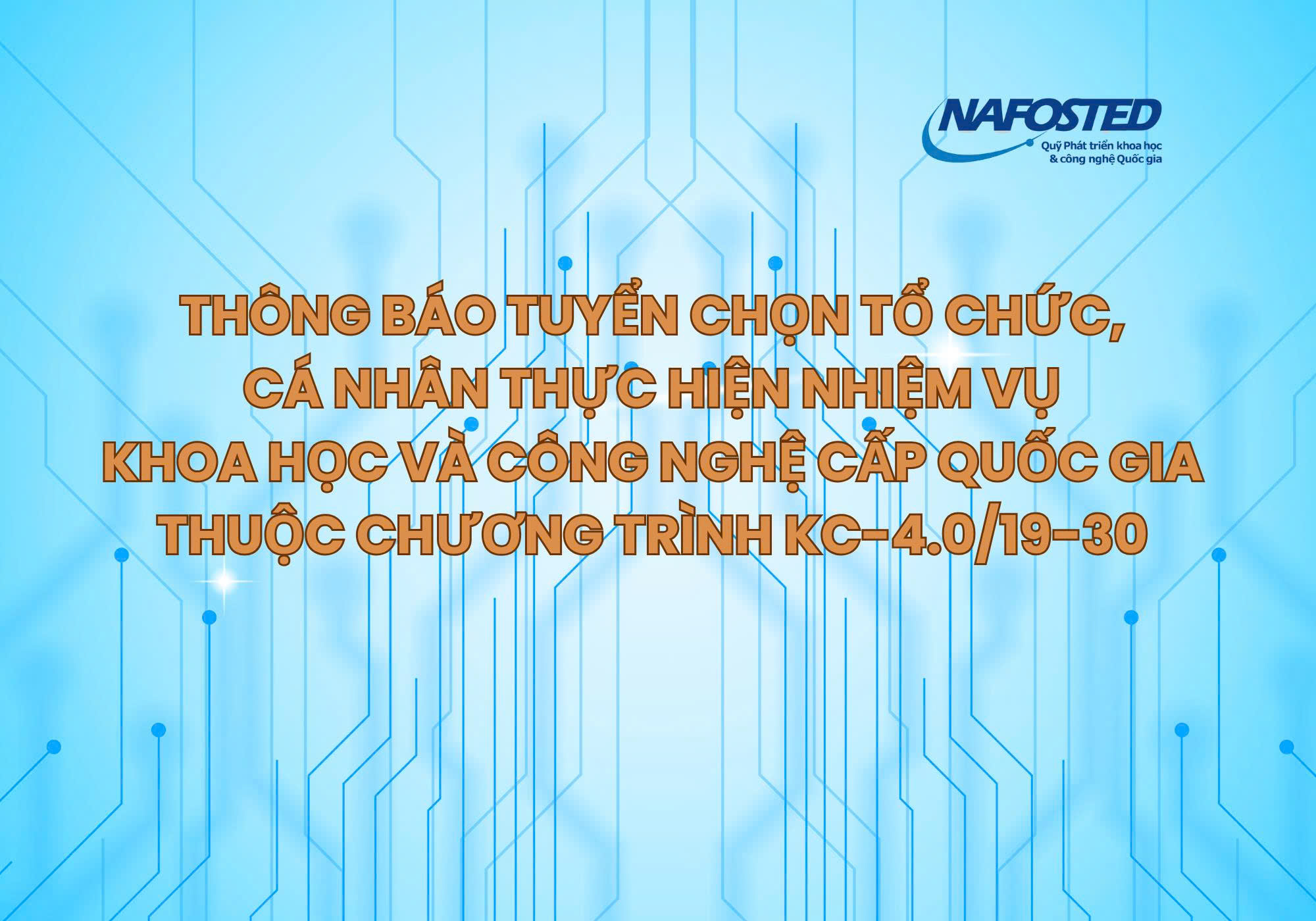 Thông báo tuyển chọn tổ chức, cá nhân thực hiện nhiệm vụ khoa học và công nghệ cấp quốc gia thuộc Chương trình KC-4.0/19-30