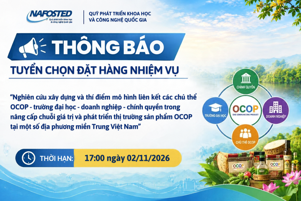 Thông báo tuyển chọn đặt hàng nhiệm vụ “Nghiên cứu xây dựng và thí điểm mô hình liên kết các chủ thể OCOP – trường đại học – doanh nghiệp – chính quyền trong nâng cấp chuỗi giá trị và phát triển thị trường sản phẩm OCOP tại một số địa phương miền Trung Việt Nam”