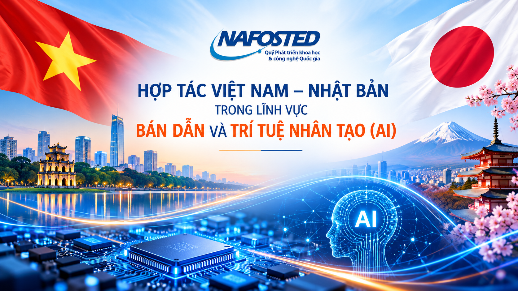 NAFOSTED dự kiến triển khai kêu gọi đề xuất nhiệm vụ hợp tác Việt Nam – Nhật Bản trong lĩnh vực bán dẫn và trí tuệ nhân tạo