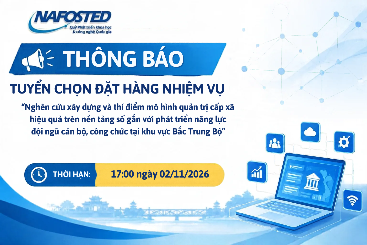 Thông báo tuyển chọn đặt hàng nhiệm vụ “Nghiên cứu xây dựng và thí điểm mô hình quản trị cấp xã hiệu quả trên nền tảng số gắn với phát triển năng lực đội ngũ cán bộ, công chức tại khu vực Bắc Trung Bộ”
